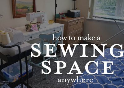 How to Make a Sewing Space Anywhere