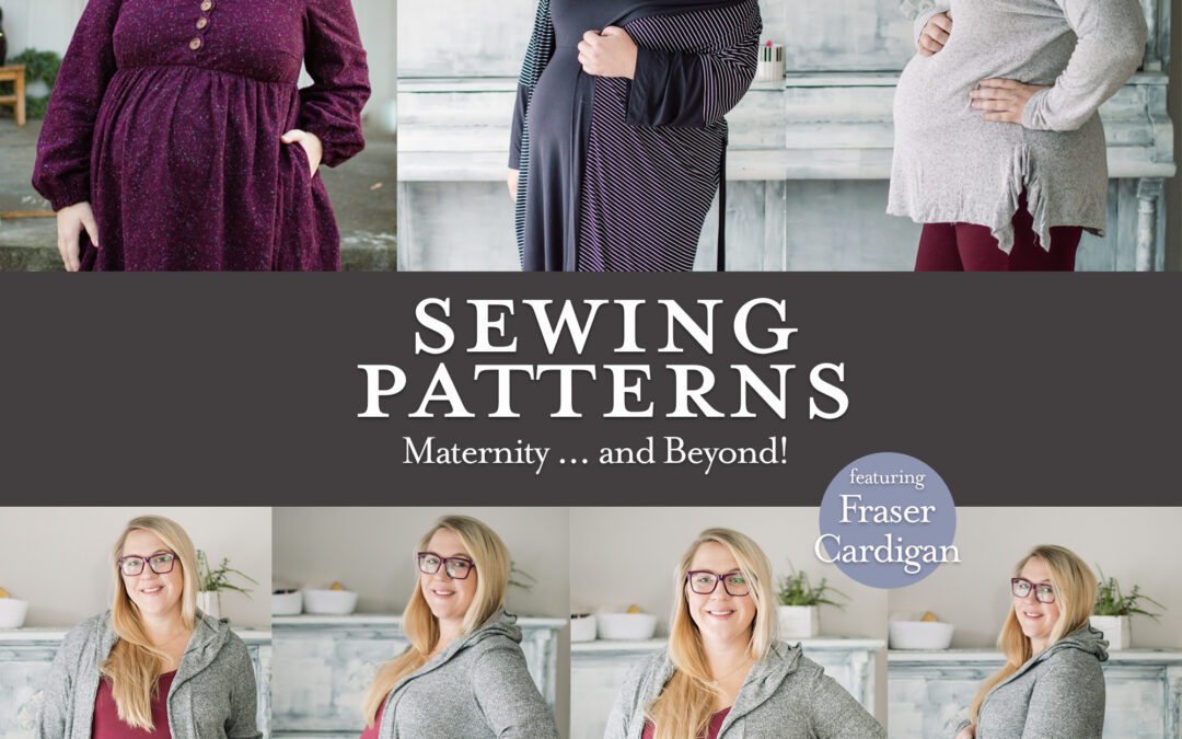 Maternity-Friendly Sewing Patterns: Plus, a closer look at Fraser Cardigan
