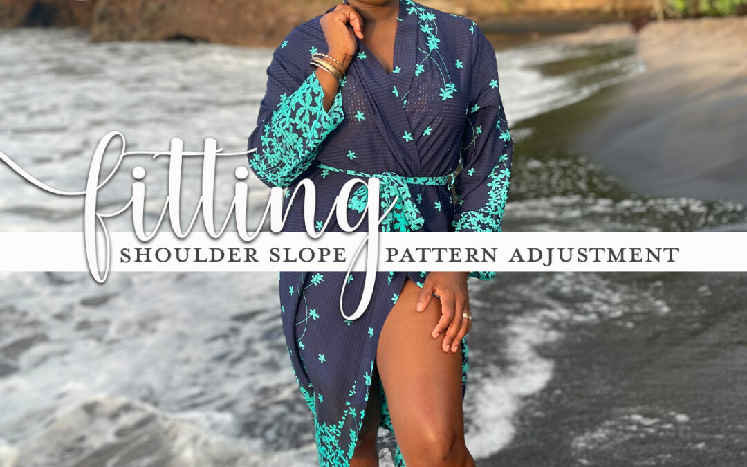 How to make a Shoulder Slope Pattern Adjustment (with Compose Robe)