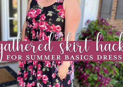 Gathered Skirt Hack for Summer Basics Dress