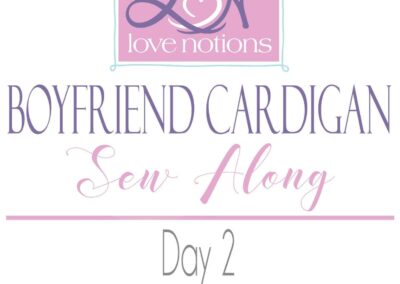 Boyfriend Cardigan Sew Along Day 2